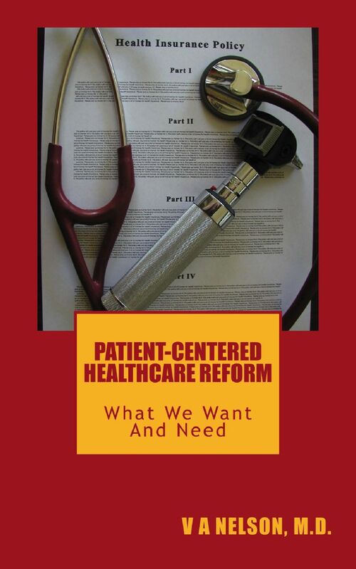 Patient-Centered Healthcare Reform: What We Want And Need