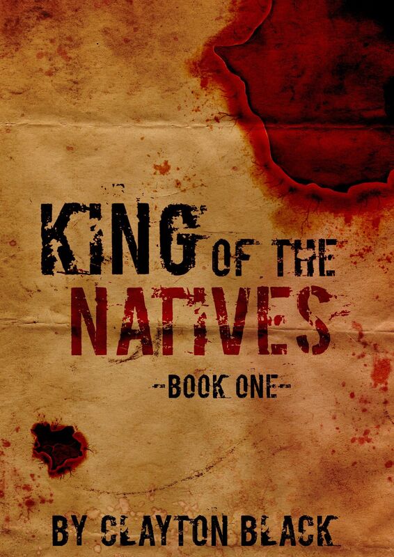 King of the Natives: Book 1