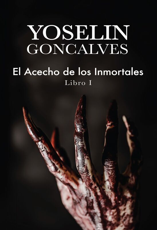 El Acecho de los Inmortales Libro I