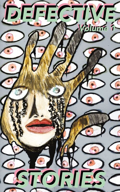 Defective Stories: Volume 1