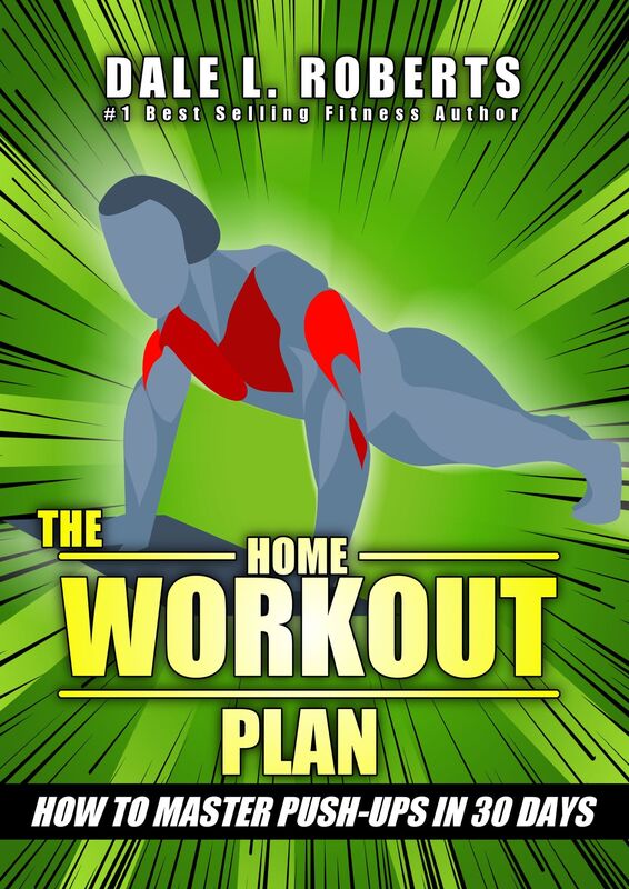 The Home Workout Plan: How to Master Push-Ups in 30 Days (Fitness Short Reads Book 1)