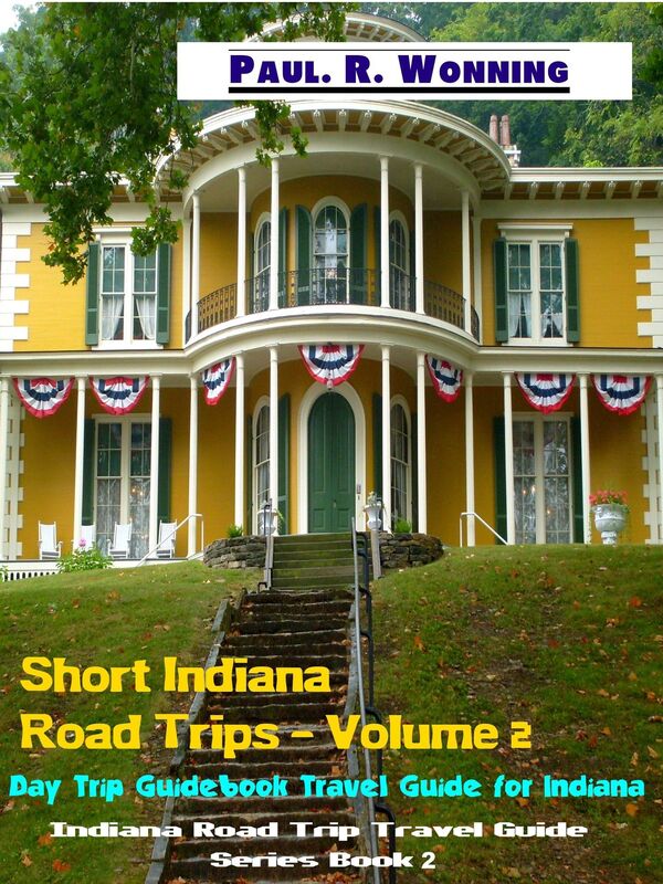 Short Indiana Road Trips: Volume 2