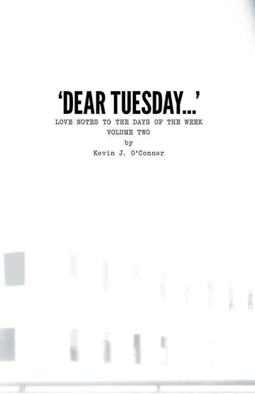 'Dear Tuesday...' Love Notes to the Days of the Week, Volume Two