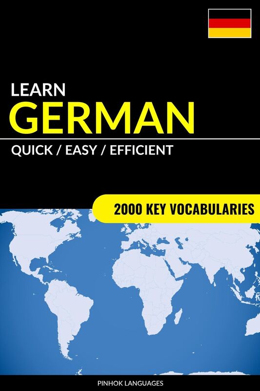 Learn German: Quick / Easy / Efficient: 2000 Key Vocabularies