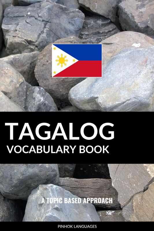 Tagalog Vocabulary Book: A Topic Based Approach