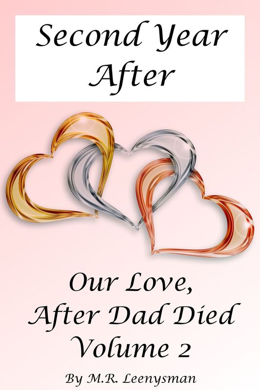Second Year After (Our Love, After Dad Died, Volume II)