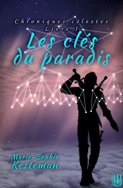 Les cles du paradis (Chroniques celestes - Livre I)