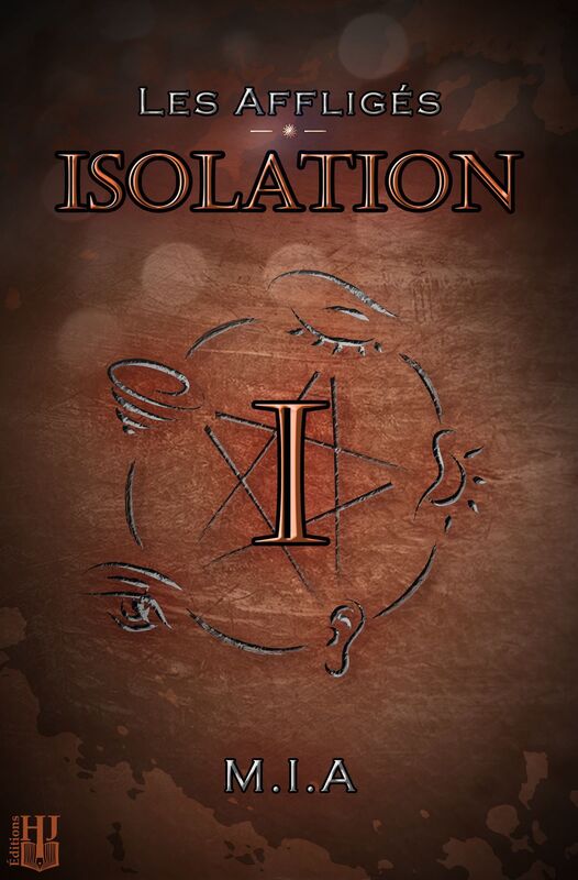 Les Affligés: Volume 1 : Isolation