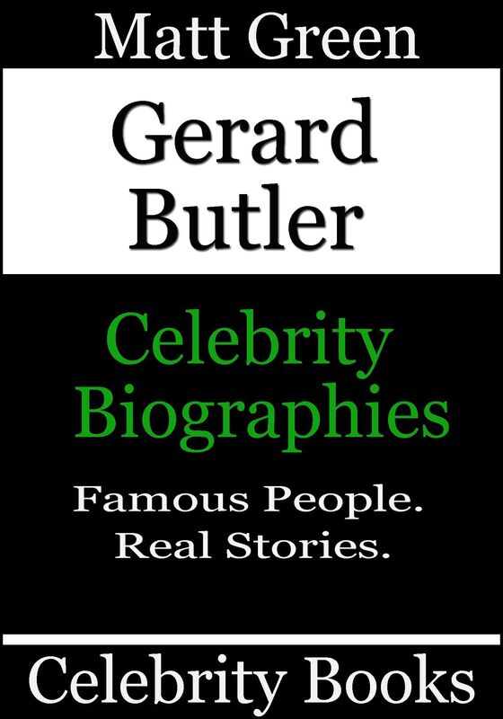 Gerard Butler: Celebrity Biographies