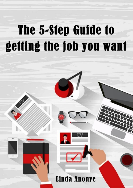 The 5-Step Guide to Getting the Job You Want