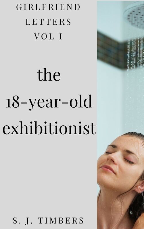 The 18-Year-Old Exhibitionist