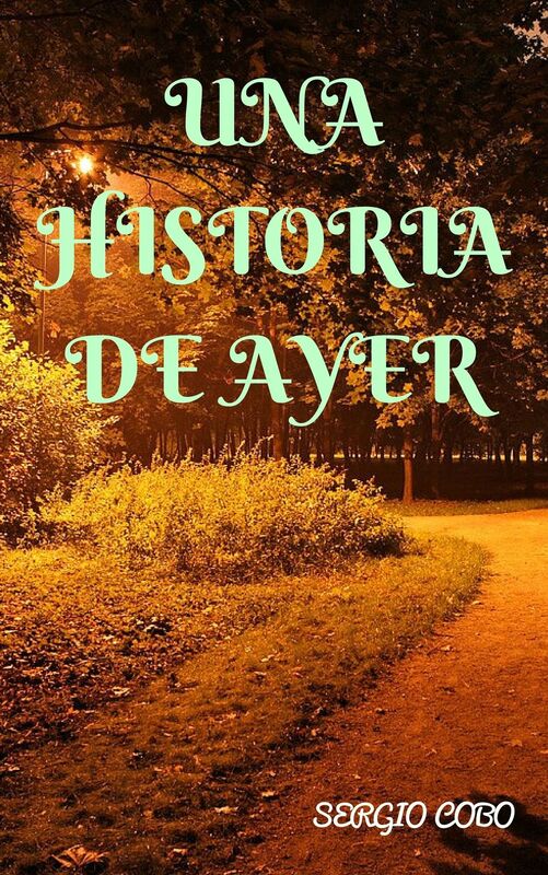 Una Historia de Ayer