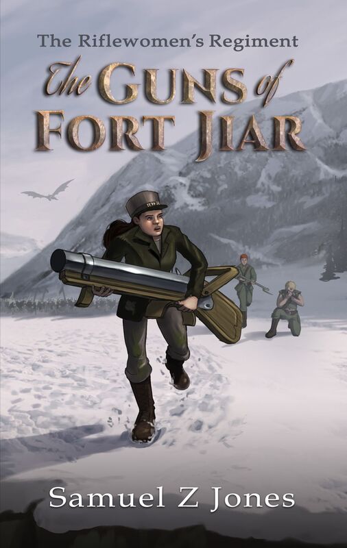 The Women's Regiment: The Guns of Fort Jiar