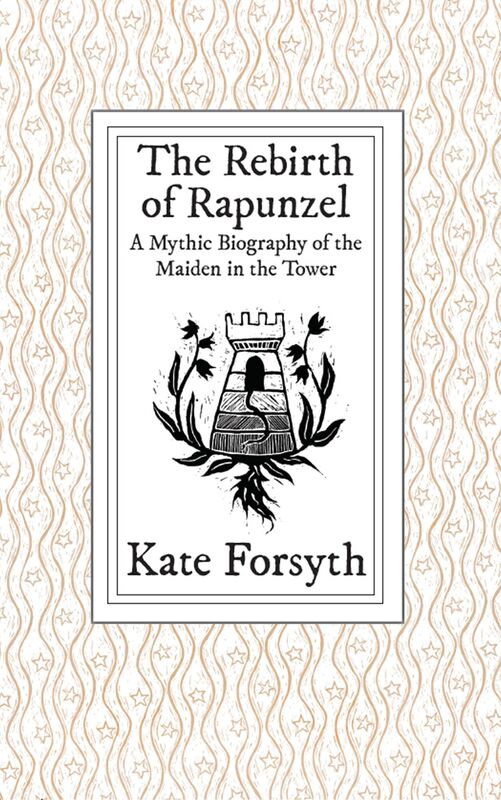 The Rebirth of Rapunzel: A Mythic Biography of the Maiden in the Tower