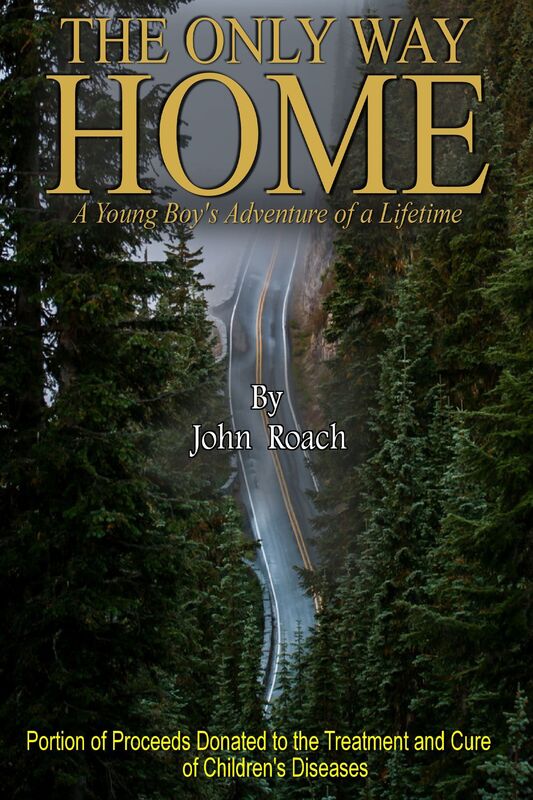 The Only Way Home: A Young Boy's Adventure of a Lifetime