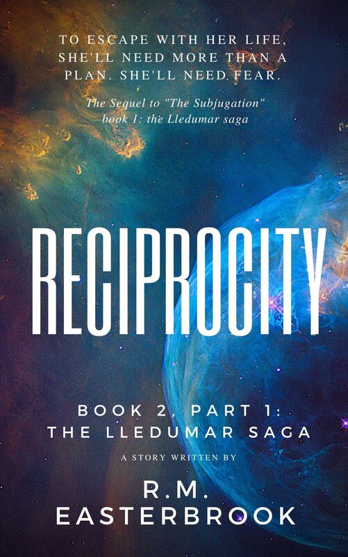 Reciprocity: The Lledumar Saga, Book 2 Part 1