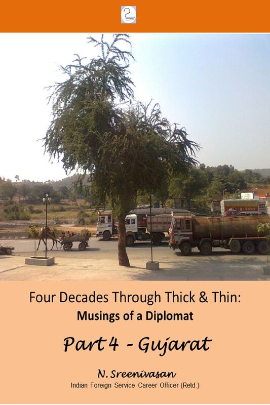Four Decades through Thick & Thin: Musings of a Diplomat Part 4 - A Lone Tree in Gujarat
