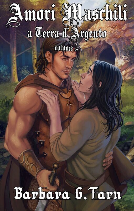 Amori Maschili a Terra d'Argento: volume 2