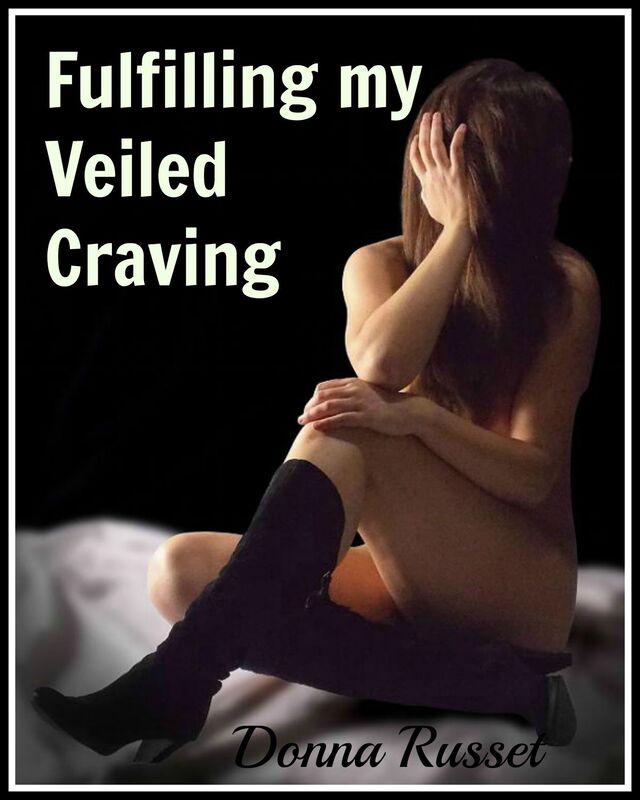 Fulfilling my Veiled Craving