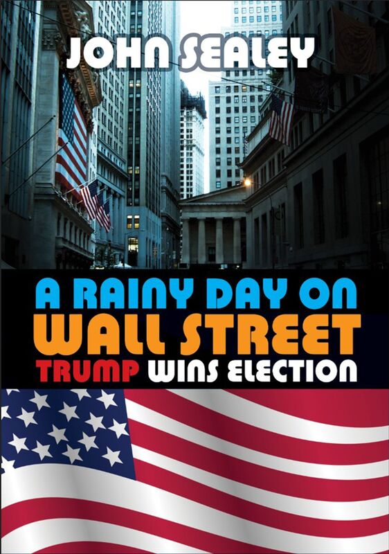 A Rainy Day On Wall Street: Trump Wins Election