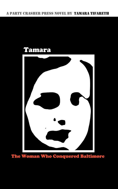 Tamara: The Woman Who Conquered Baltimore