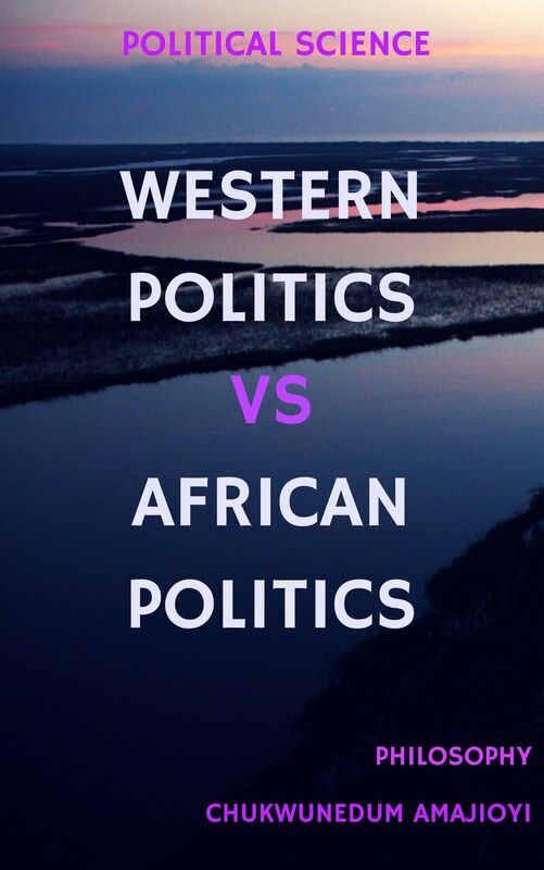 Western Politics Vs African Politics: Political Science