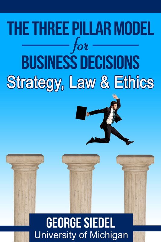 The Three Pillar Model for Business Decisions: Strategy, Law and Ethics