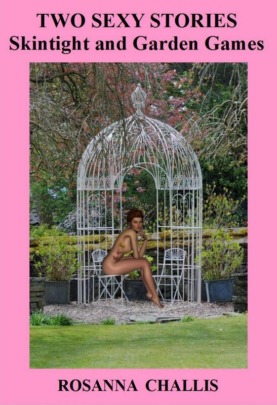Two Sexy Stories: Skintight and Garden Games