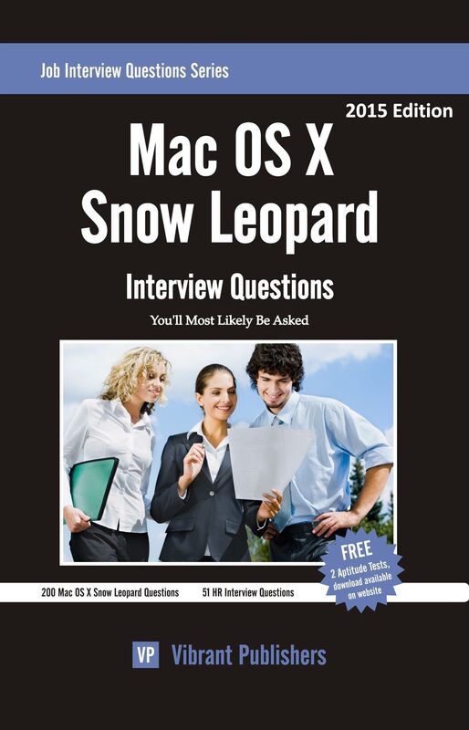 Mac OS X Snow Leopard Interview Questions You'll Most Likely Be Asked