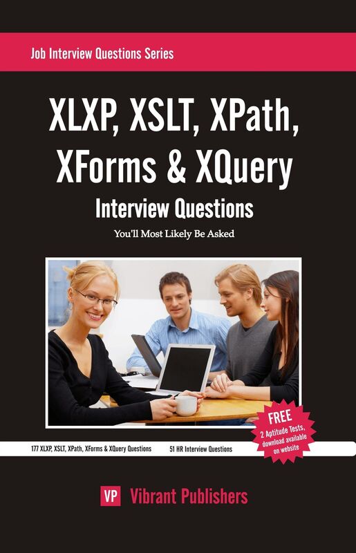 XSLT, XLXP, XPath, XForms & XQuery Interview Questions You'll Most Likely Be Asked