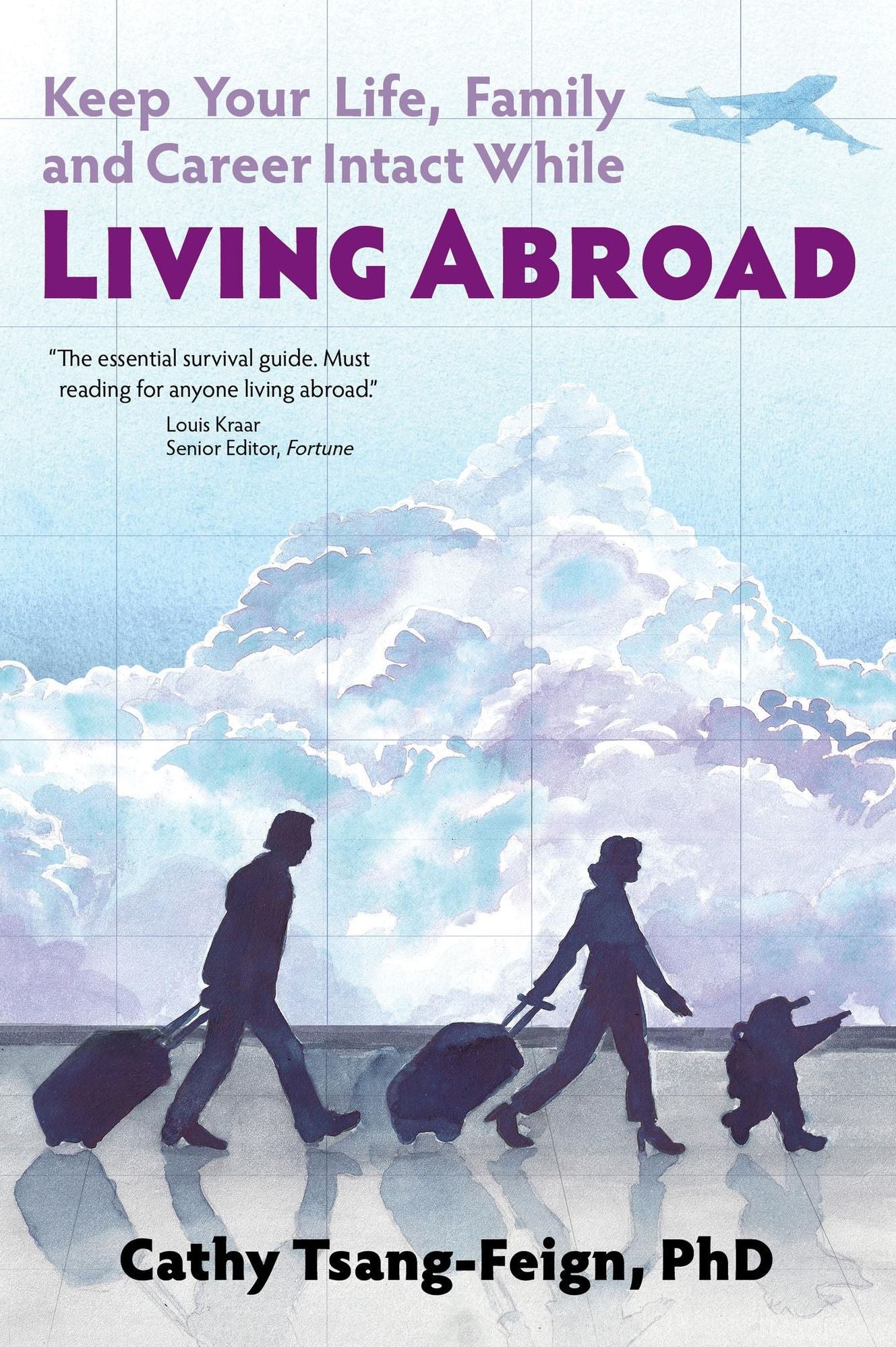 Living Abroad: How to handle culture shock, foreign affairs, third culture kids, frequent travel, and other issues of expatriate living