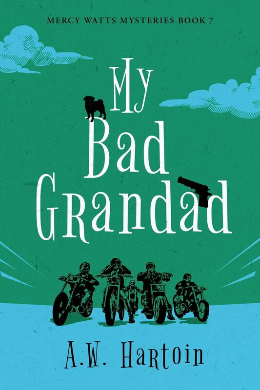 My Bad Grandad (Mercy Watts Mysteries Book Seven)