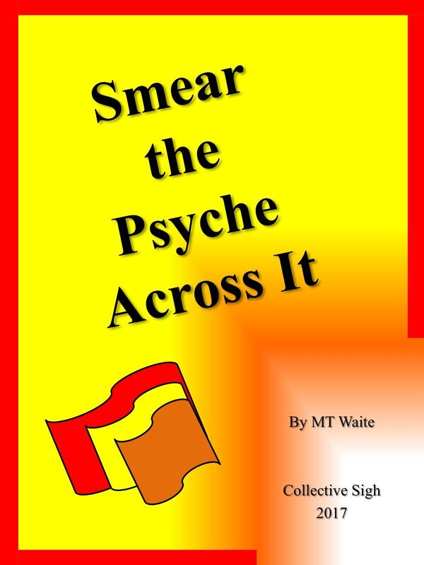 Smear the Psyche Across It