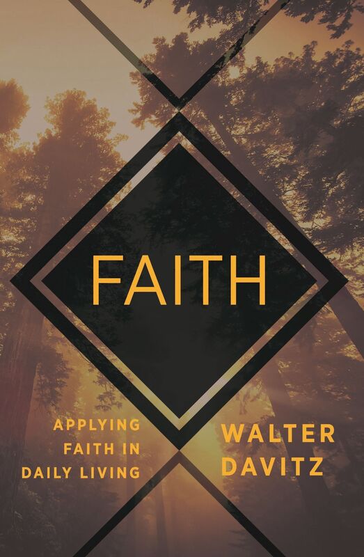 Faith: Applying Faith in Daily Living