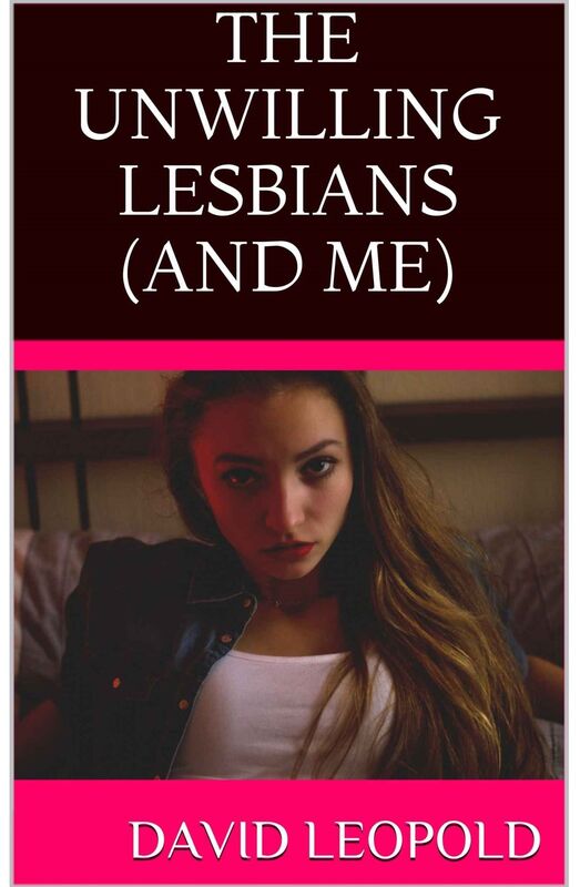 The Unwilling Lesbians (and Me)