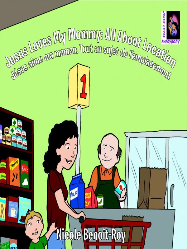 Jesus Loves My Mommy: All About Location / Jesus aime ma maman: Tout au sujet de l'emplacement