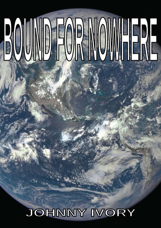 Bound for Nowhere