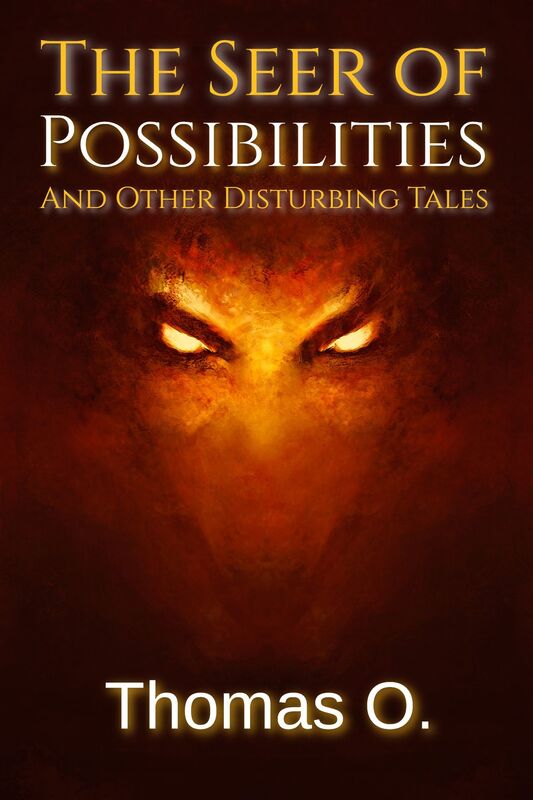 The Seer of Possibilities and Other Disturbing Tales