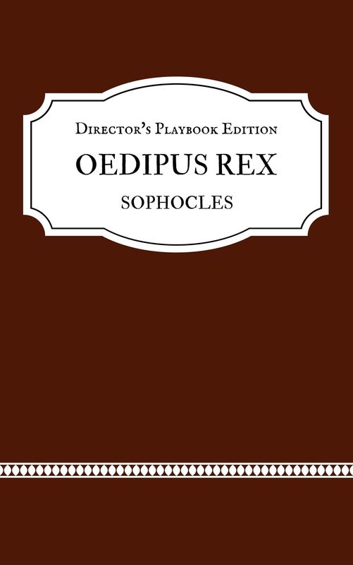 Oedipus Rex (Director's Playbook Edition)