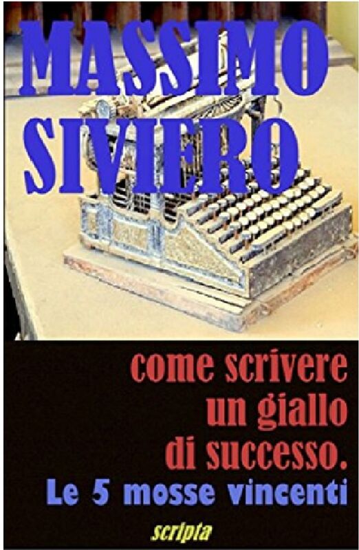 Come scrivere un giallo di successo. Le 5 mosse vincenti