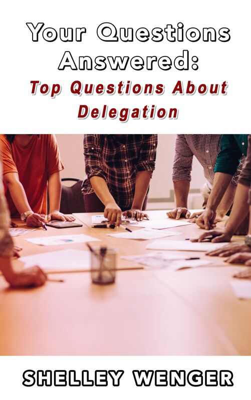 Your Questions Answered: Top Questions About Delegation