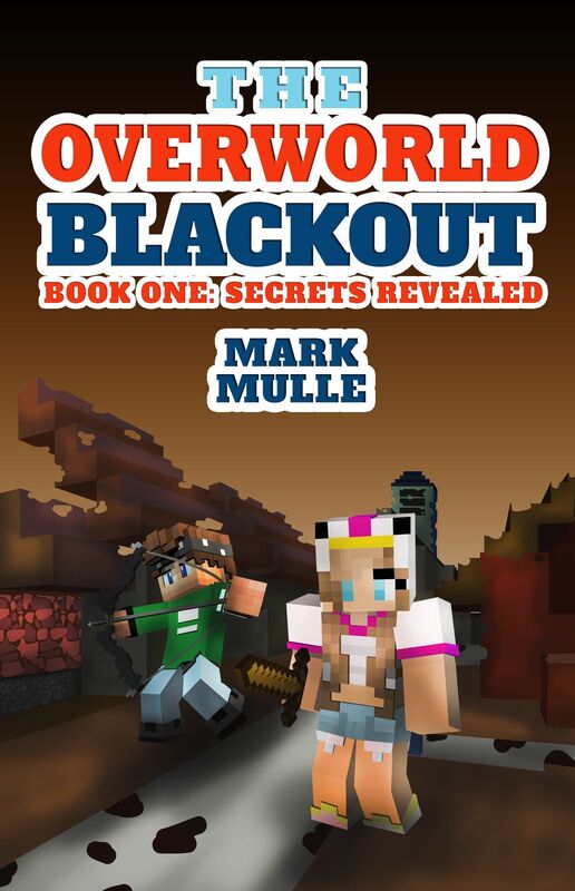 The Overworld Blackout, Book 1: Secrets Revealed