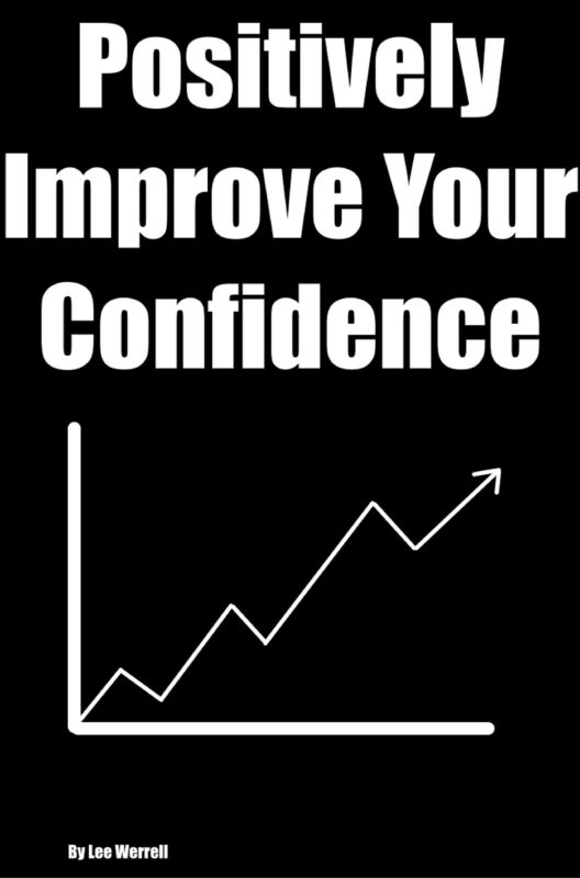 Positively Improve Your Confidence