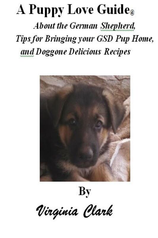 A Puppy Love Guide About the German Shepherd, Tips for Bringing your GSD Pup Home, and Doggone Delicious Recipes