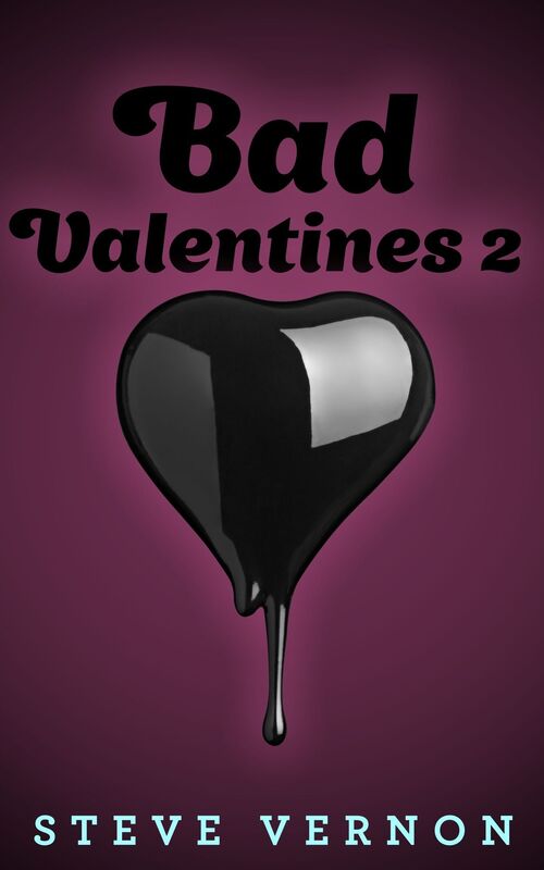 Bad Valentines 2