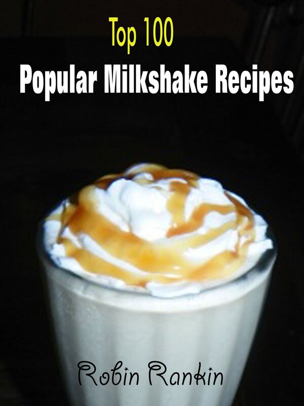 Top 100 Popular Milkshake Recipes