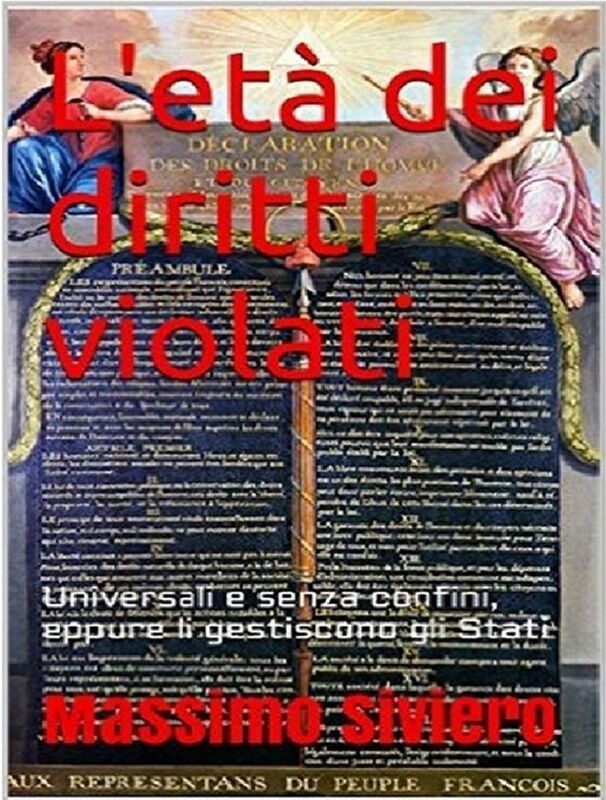 L'età dei diritti violati. Universali e senza confini, eppure li gestiscono gli stati