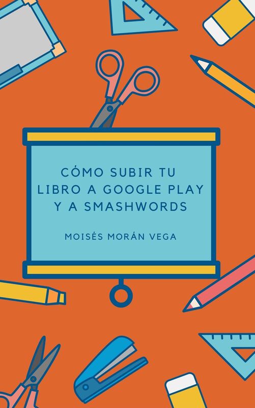 Como subir tu libros a Google Play y Smashwords