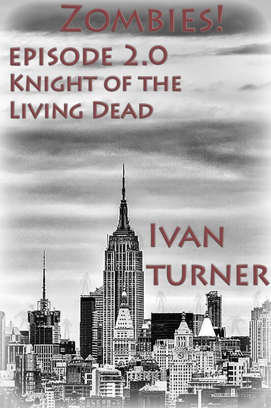 Zombies! Episode 2.0: Knight of the Living Dead
