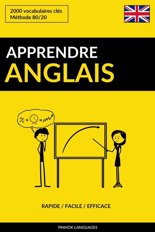 Apprendre l'anglais: Rapide / Facile / Efficace: 2000 vocabulaires clés
